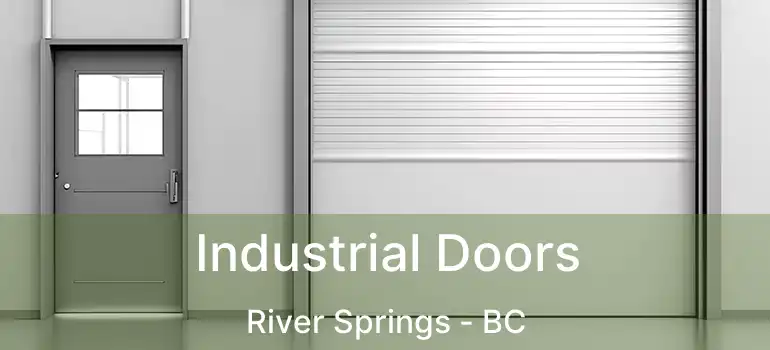  Industrial Doors River Springs - BC