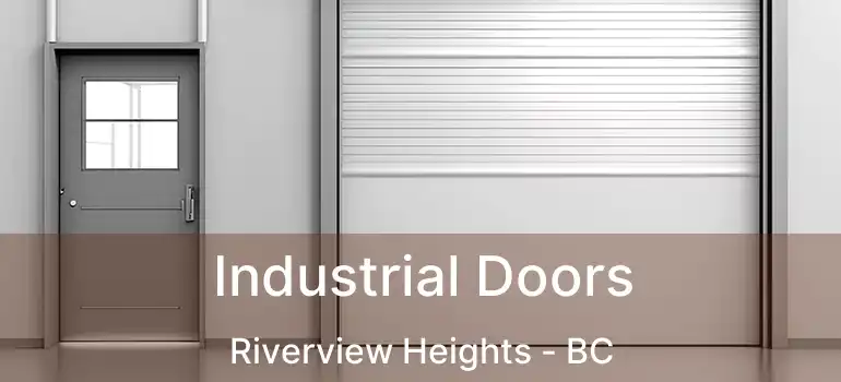  Industrial Doors Riverview Heights - BC