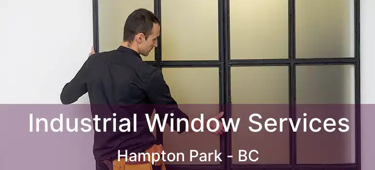  Industrial Window Services Hampton Park - BC