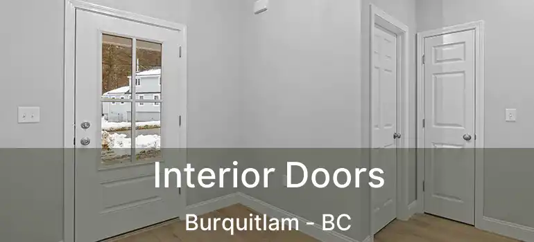  Interior Doors Burquitlam - BC