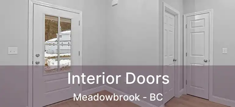  Interior Doors Meadowbrook - BC