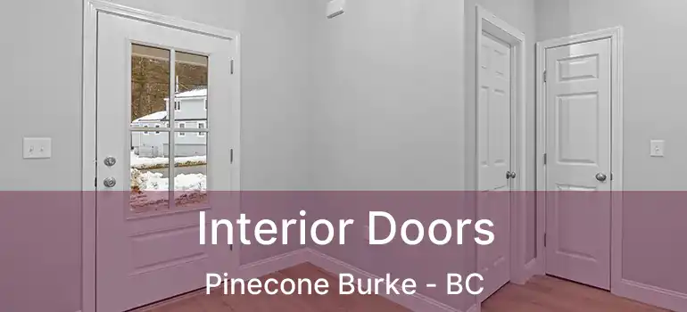  Interior Doors Pinecone Burke - BC
