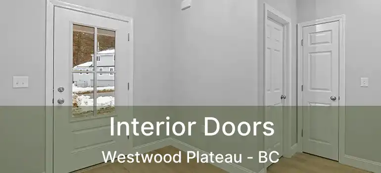  Interior Doors Westwood Plateau - BC