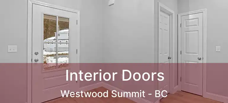  Interior Doors Westwood Summit - BC