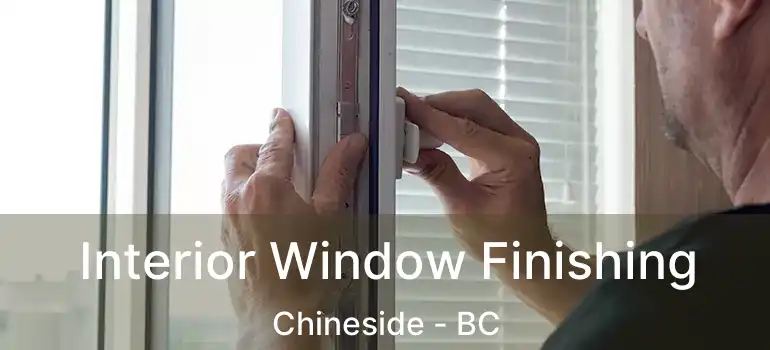  Interior Window Finishing Chineside - BC