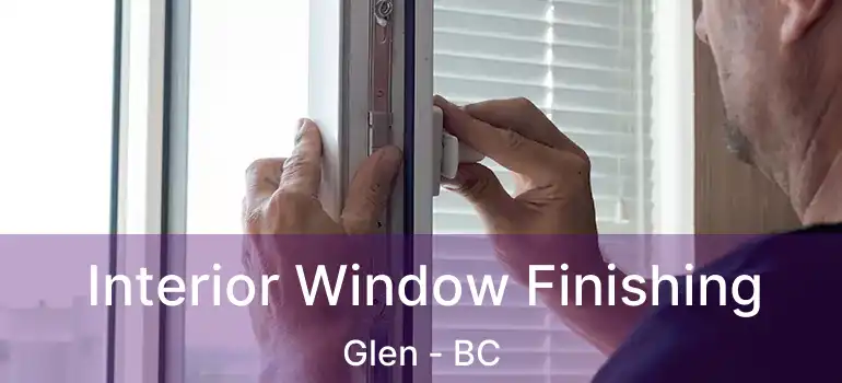  Interior Window Finishing Glen - BC