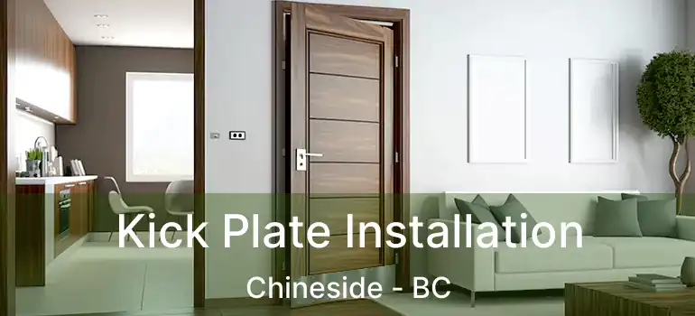  Kick Plate Installation Chineside - BC
