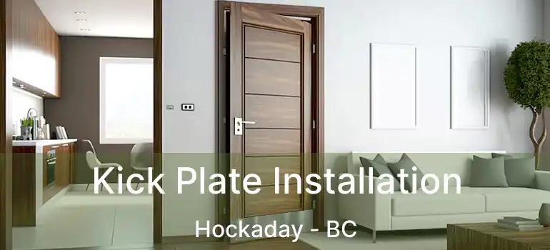  Kick Plate Installation Hockaday - BC