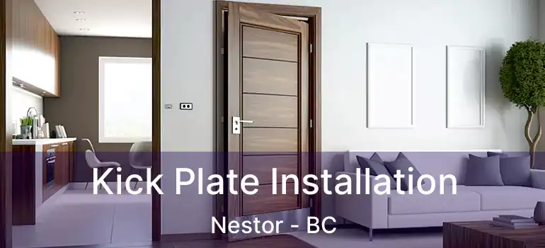  Kick Plate Installation Nestor - BC