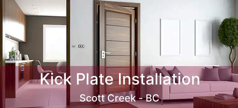  Kick Plate Installation Scott Creek - BC