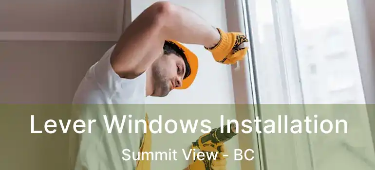  Lever Windows Installation Summit View - BC