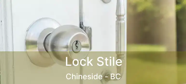 Lock Stile Chineside - BC