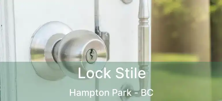  Lock Stile Hampton Park - BC