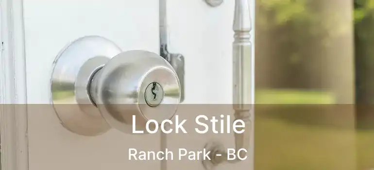  Lock Stile Ranch Park - BC