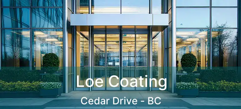  Loe Coating Cedar Drive - BC