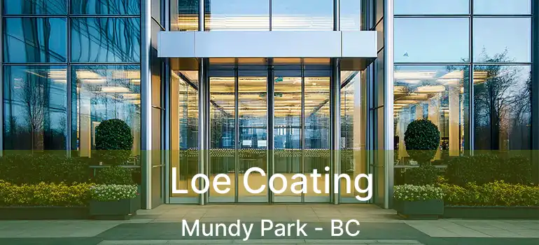  Loe Coating Mundy Park - BC