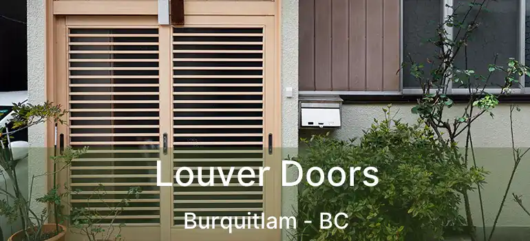  Louver Doors Burquitlam - BC