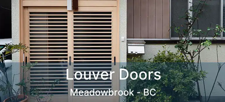  Louver Doors Meadowbrook - BC
