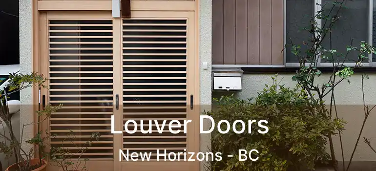  Louver Doors New Horizons - BC
