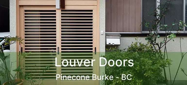  Louver Doors Pinecone Burke - BC