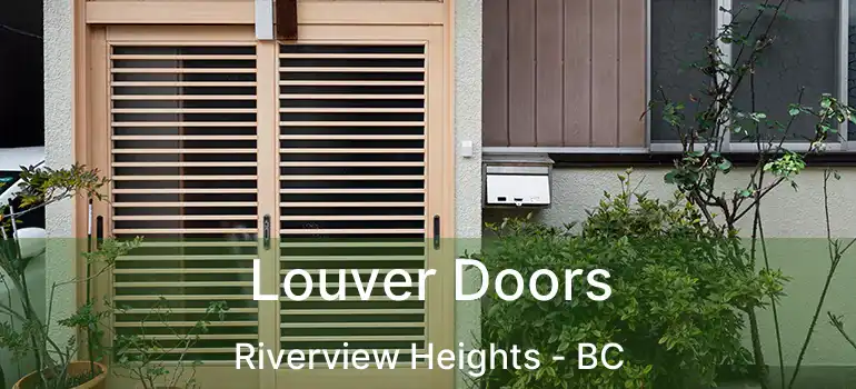  Louver Doors Riverview Heights - BC
