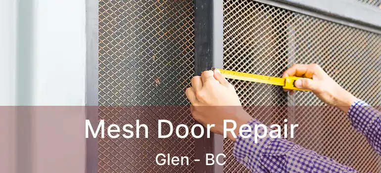  Mesh Door Repair Glen - BC