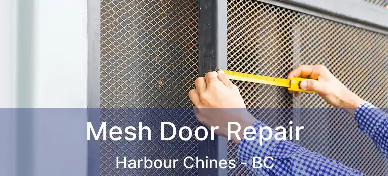  Mesh Door Repair Harbour Chines - BC