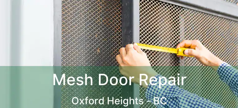  Mesh Door Repair Oxford Heights - BC