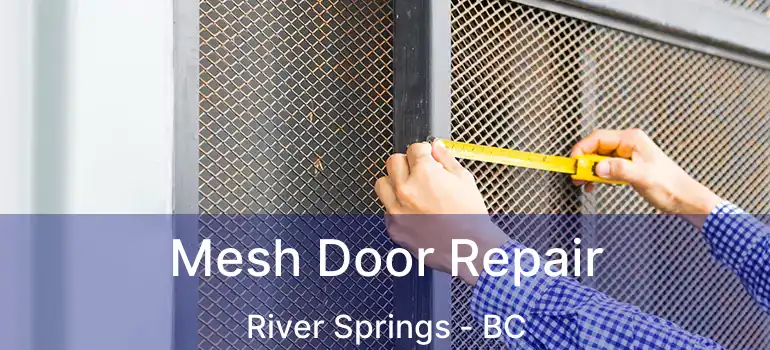  Mesh Door Repair River Springs - BC