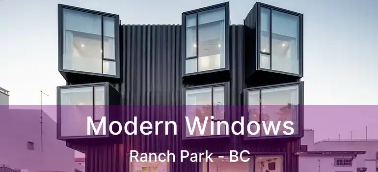  Modern Windows Ranch Park - BC