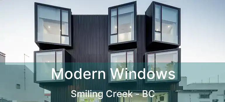  Modern Windows Smiling Creek - BC