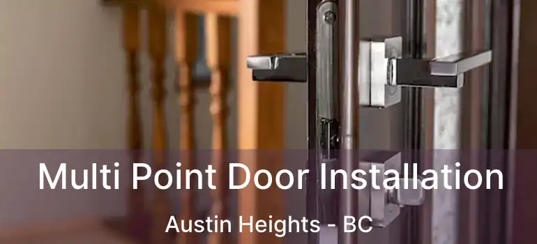  Multi Point Door Installation Austin Heights - BC