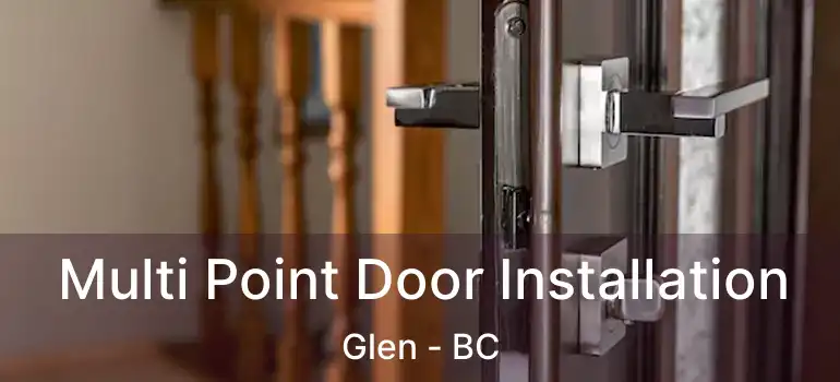  Multi Point Door Installation Glen - BC