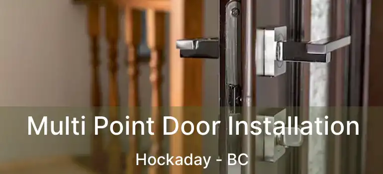  Multi Point Door Installation Hockaday - BC