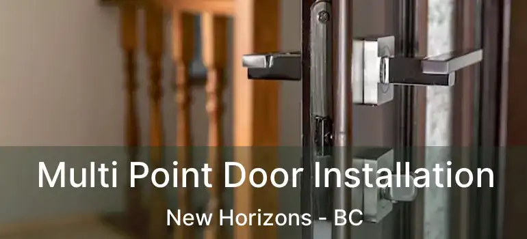  Multi Point Door Installation New Horizons - BC