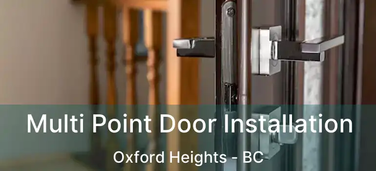  Multi Point Door Installation Oxford Heights - BC