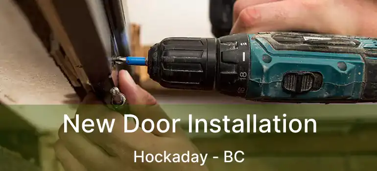  New Door Installation Hockaday - BC