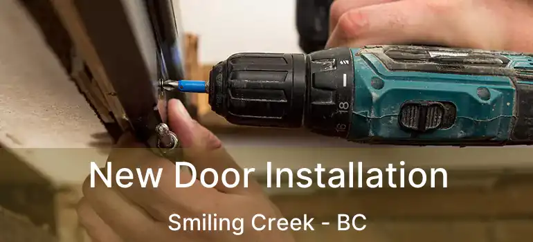  New Door Installation Smiling Creek - BC