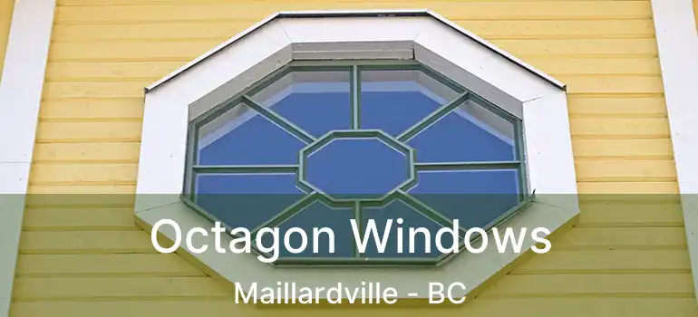  Octagon Windows Maillardville - BC