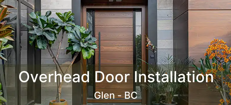  Overhead Door Installation Glen - BC
