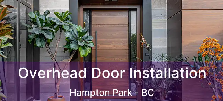  Overhead Door Installation Hampton Park - BC