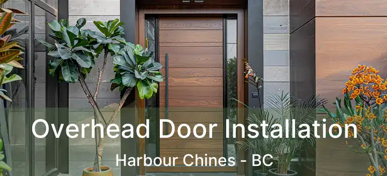  Overhead Door Installation Harbour Chines - BC