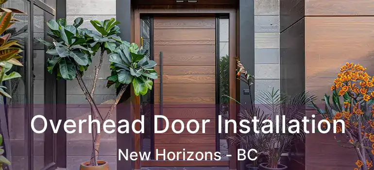  Overhead Door Installation New Horizons - BC