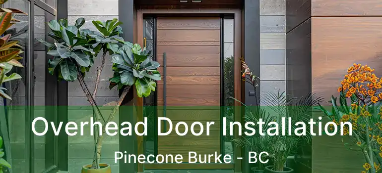  Overhead Door Installation Pinecone Burke - BC