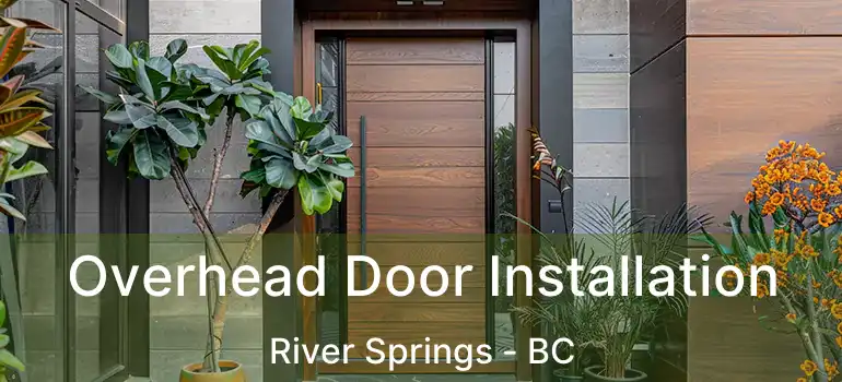  Overhead Door Installation River Springs - BC