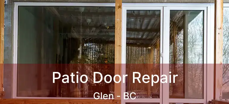  Patio Door Repair Glen - BC