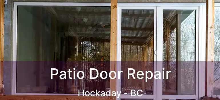  Patio Door Repair Hockaday - BC