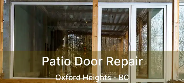  Patio Door Repair Oxford Heights - BC