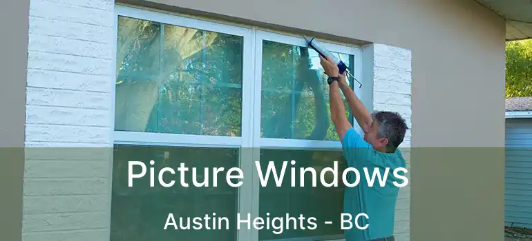  Picture Windows Austin Heights - BC