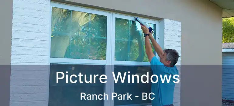  Picture Windows Ranch Park - BC